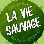 La Vie Sauvage – Juin 2025